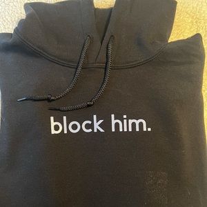 Black “block him.” hoodie